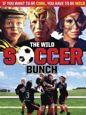  The Wild Soccer Bunch: A Story About Teamwork and Unlikely Friendships